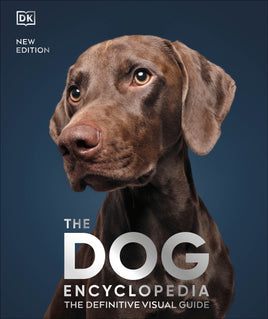 DK The Dog Encyclopedia The Definitive Visual Guide