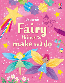 Usborne- Fairy Things to Make and Do
