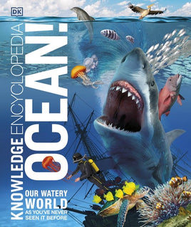 Encyclopédie DK Knowledge Océan ! Notre monde aquatique comme vous ne l'avez jamais vu auparavant