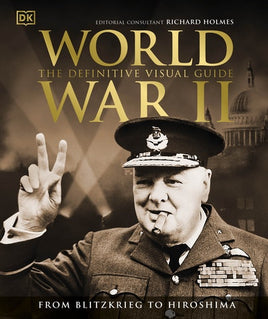 DK World War II The Definitive Visual Guide